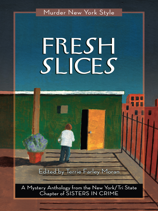 Title details for Fresh Slices by New York Tri-State Chapter of Sisters in Crime - Available